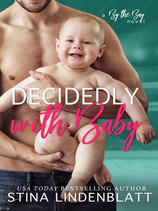 Title details for Decidedly With Baby by Stina Lindenblatt - Available